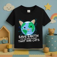 Save Earth The Only Planet With Cats Toddler T-Shirt