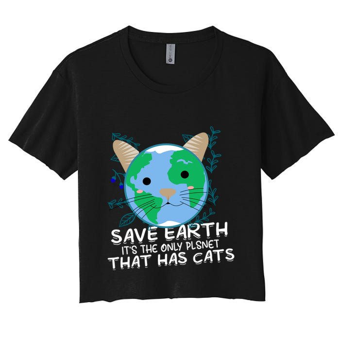 Save Earth The Only Planet With Cats Women's Crop Top Tee
