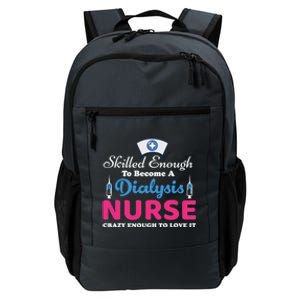 Skilled Enough To Become A Dialysis Nurse Funny Nursing Cool Gift Daily Commute Backpack