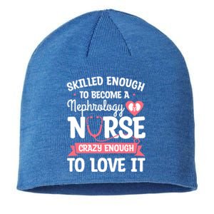 Skilled Enough To Become A Nephrology Nurse Dialysis Nursing Cool Gift Sustainable Beanie