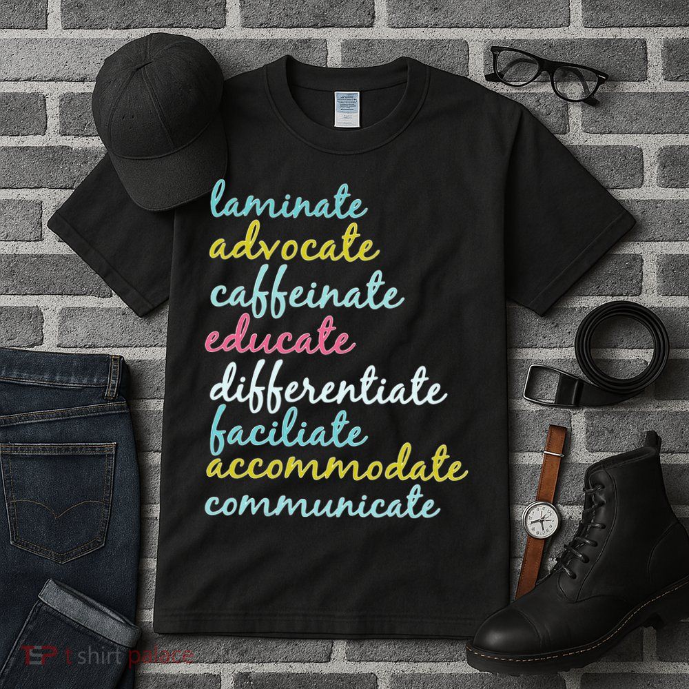 Special Education Teacher Laminate Advocate Caffeinate Tall T-Shirt