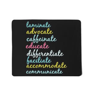 Special Education Teacher Laminate Advocate Caffeinate Mousepad