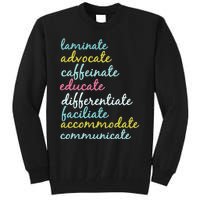 Special Education Teacher Laminate Advocate Caffeinate Tall Sweatshirt