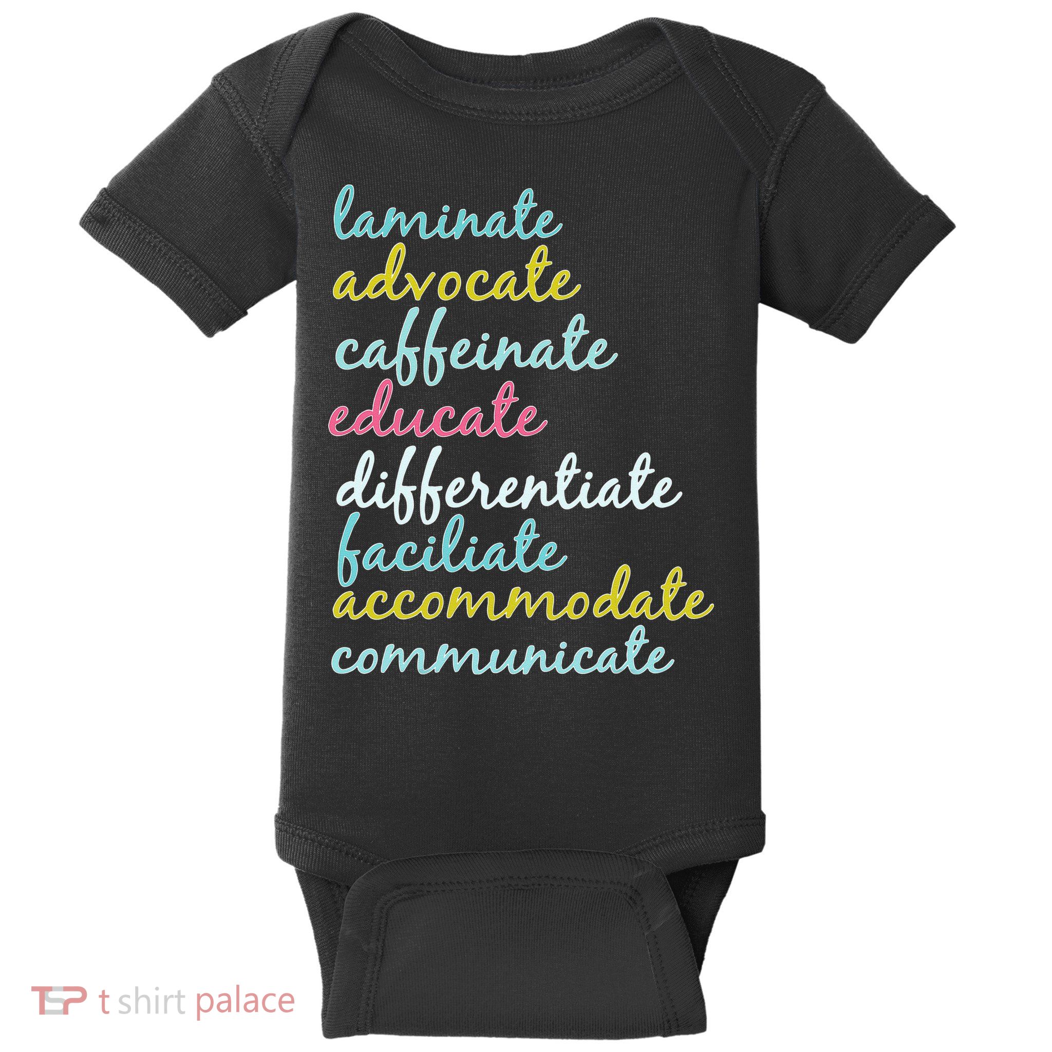 Special Education Teacher Laminate Advocate Caffeinate Baby Bodysuit