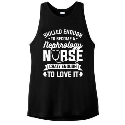 Skilled Enough To Become A Nephrology Nurse Dialysis Nursing Gift Ladies PosiCharge Tri-Blend Wicking Tank