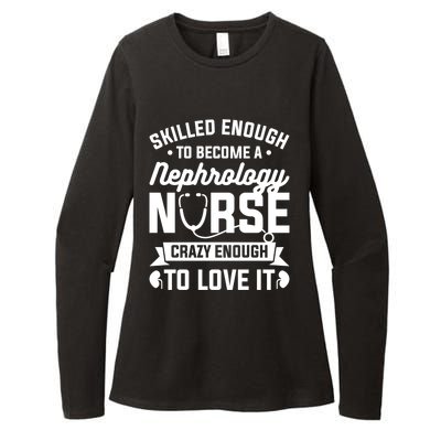 Skilled Enough To Become A Nephrology Nurse Dialysis Nursing Gift Womens CVC Long Sleeve Shirt