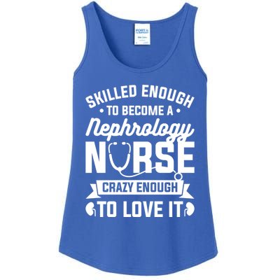 Skilled Enough To Become A Nephrology Nurse Dialysis Nursing Gift Ladies Essential Tank