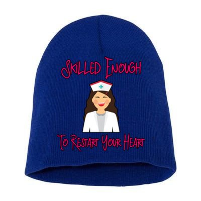 Skilled Enough To Restart Your Heart Nursing Appreciation Gift Short Acrylic Beanie