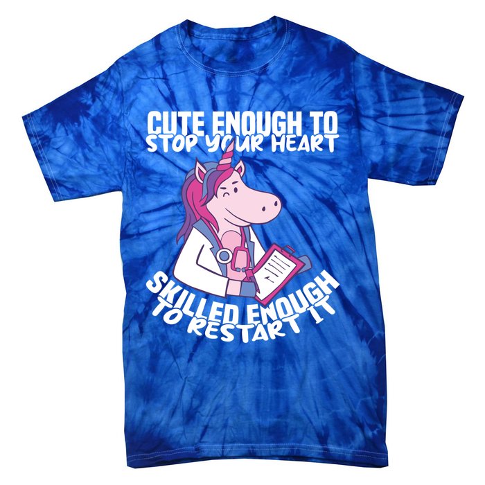 Skilled Enough To Restart Your Heart Nursing Hospital Nurse Gift Tie-Dye T-Shirt