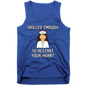 Skilled Enough To Restart Your Heart Nursing School Student Gift Tank Top