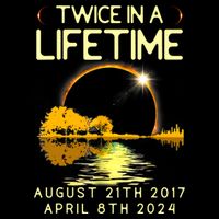 Solar Eclipse Twice In Lifetime April 08 2024 Toddler T-Shirt