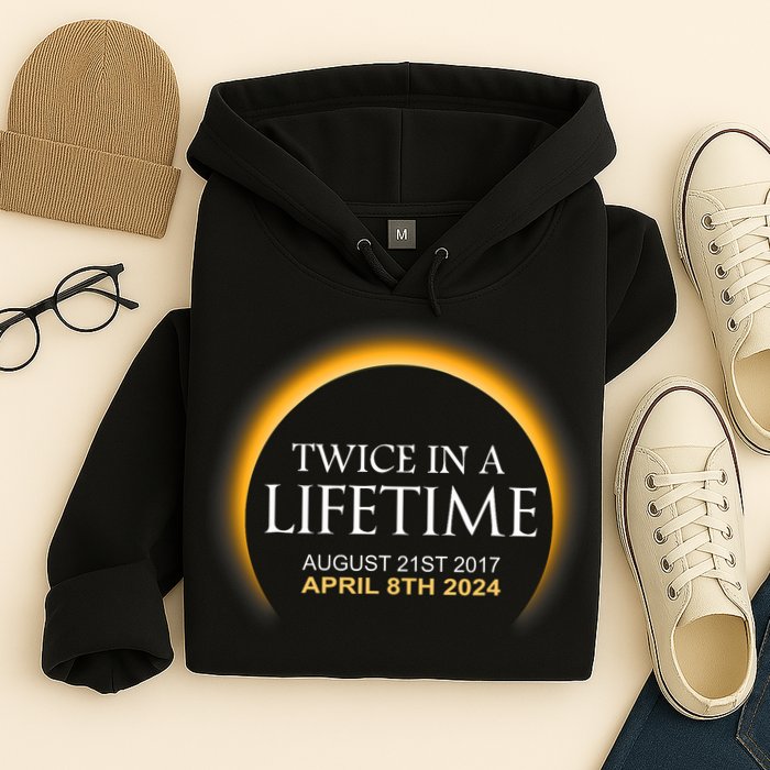Solar Eclipse Twice In Lifetime 2024 Solar Eclipse Hoodie