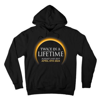 Solar Eclipse Twice In Lifetime 2024 Solar Eclipse Tall Hoodie