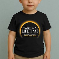 Solar Eclipse Twice In Lifetime 2024 Solar Eclipse Toddler T-Shirt