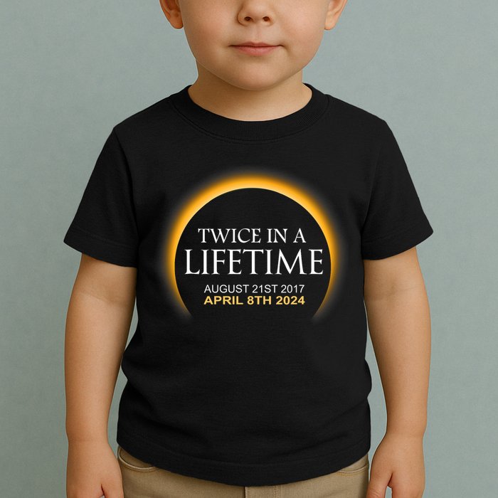 Solar Eclipse Twice In Lifetime 2024 Solar Eclipse Toddler T-Shirt