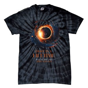 Solar Eclipse Twice In Lifetime 2024 Solar Eclipse Tie-Dye T-Shirt