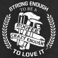 Strong Enough To Be A Roofer Crazy Enough To Love It Roofer Golf Towel