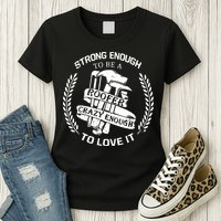 Strong Enough To Be A Roofer Crazy Enough To Love It Roofer Womens T-Shirt