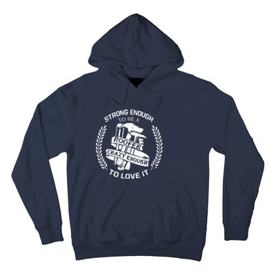 Strong Enough To Be A Roofer Crazy Enough To Love It Roofer Hoodie