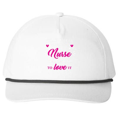 Skilled Enough To Become A Nurse Crazy Enough To Love It Snapback Five-Panel Rope Hat