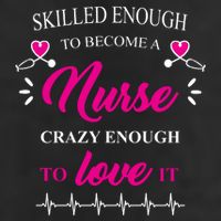 Skilled Enough To Become A Nurse Crazy Enough To Love It Adult Drive Performance Visor