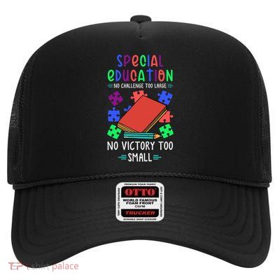 Special Ed Teacher Or Funny Special Education Teacher Funny Gift High Crown Mesh Back Trucker Hat