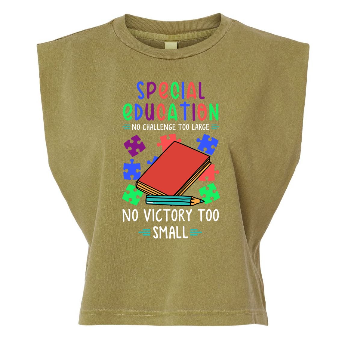 Special Ed Teacher Or Funny Special Education Teacher Funny Gift Garment-Dyed Women's Muscle Tee