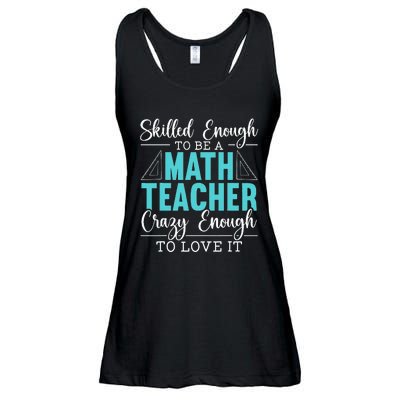 Skilled Enough To Be A Math Teacher Mathematician School Ladies Essential Flowy Tank