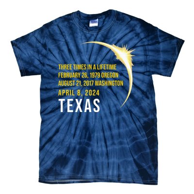 Solar Eclipse Three Times In A Lifetime 2024 Texas Tie-Dye T-Shirt