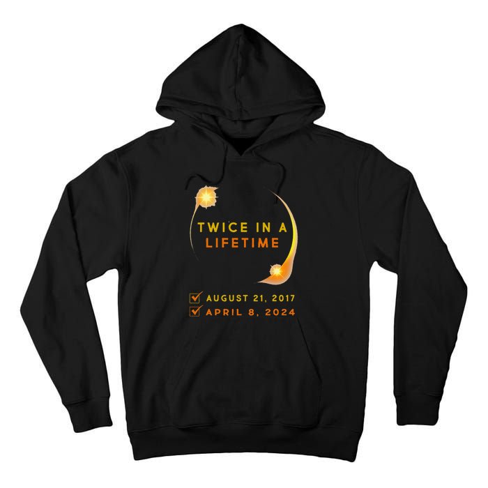 Solar Eclipse Twice In Lifetime 2024 Solar Eclipse Tall Hoodie