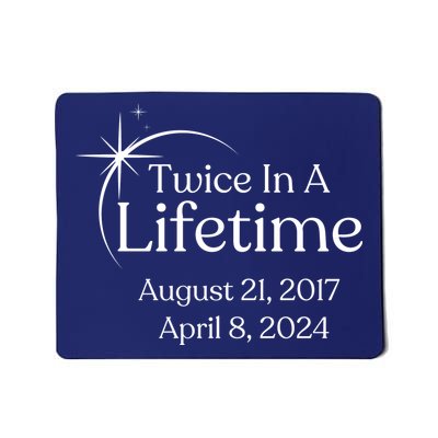 Solar Eclipse Twice In Lifetime 2024 Solar Eclipse Mousepad