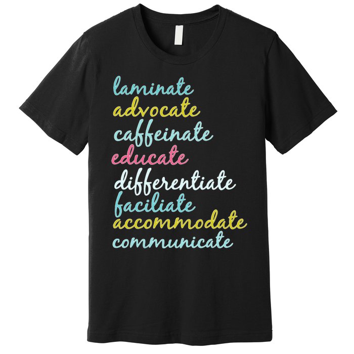 Special Education Teacher Laminate Advocate Caffeinate Premium T-Shirt