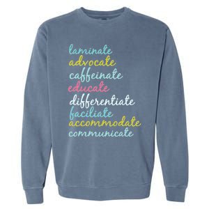 Special Education Teacher Laminate Advocate Caffeinate Garment-Dyed Sweatshirt