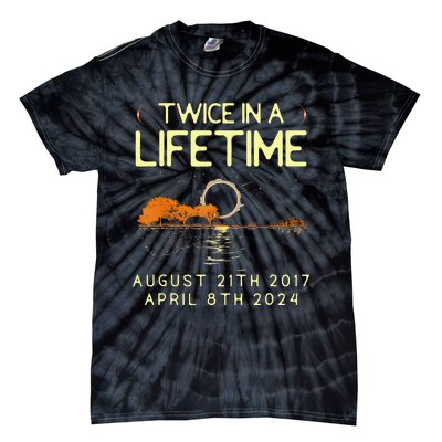 Solar Eclipse Twice In Lifetime April 08 2024 Tie-Dye T-Shirt