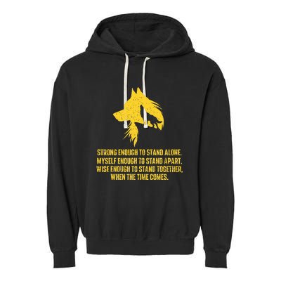 Strong Enough To Stand Alone Wolf Lover Wildlife Lover Garment-Dyed Fleece Hoodie