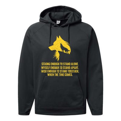 Strong Enough To Stand Alone Wolf Lover Wildlife Lover Performance Fleece Hoodie