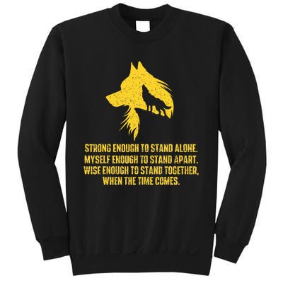 Strong Enough To Stand Alone Wolf Lover Wildlife Lover Sweatshirt