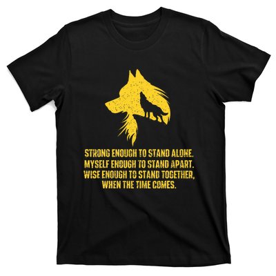 Strong Enough To Stand Alone Wolf Lover Wildlife Lover T-Shirt