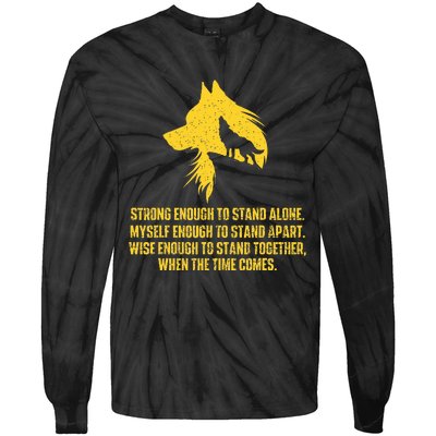 Strong Enough To Stand Alone Wolf Lover Wildlife Lover Tie-Dye Long Sleeve Shirt