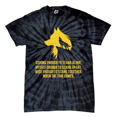 Strong Enough To Stand Alone Wolf Lover Wildlife Lover Tie-Dye T-Shirt