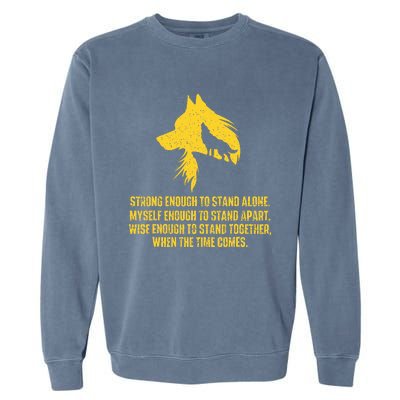 Strong Enough To Stand Alone Wolf Lover Wildlife Lover Garment-Dyed Sweatshirt