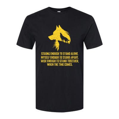 Strong Enough To Stand Alone Wolf Lover Wildlife Lover Softstyle CVC T-Shirt