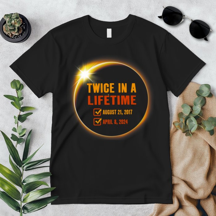 Solar Eclipse Twice In Lifetime 2024 Solar Eclipse Premium T-Shirt