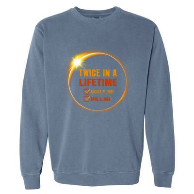 Solar Eclipse Twice In Lifetime 2024 Solar Eclipse Garment-Dyed Sweatshirt