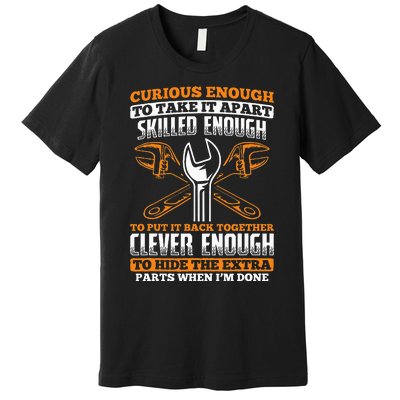 Skilled Enough To Put It Back Together Garage Car Mechanic Premium T-Shirt