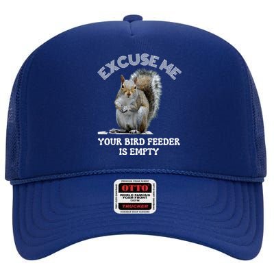 Squirrel Excuse To Me Your Bird Feeder Is Empty Cute Saying High Crown Mesh Back Trucker Hat