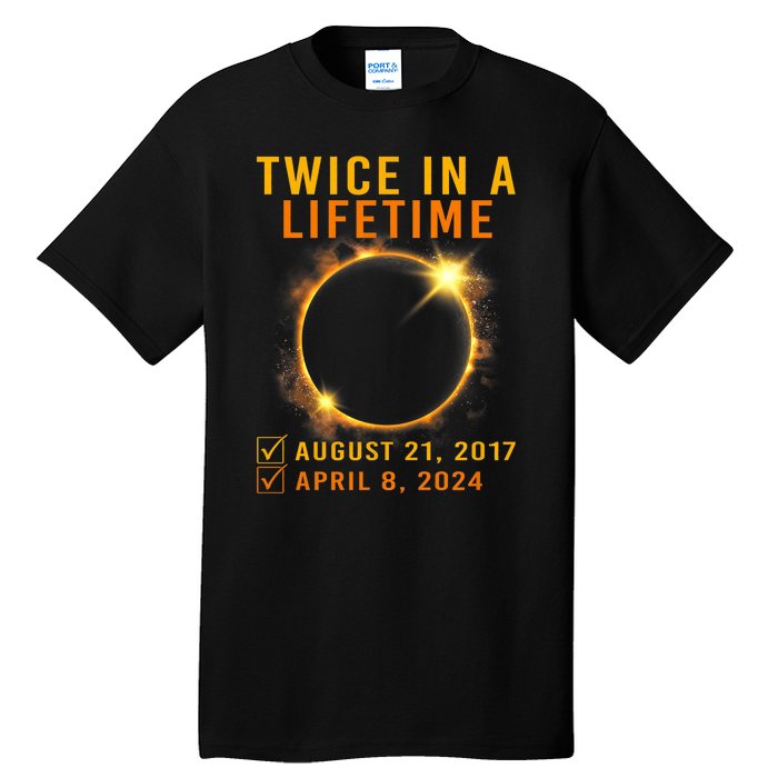 Solar Eclipse Twice In Lifetime 2024 Solar Eclipse Tall T-Shirt