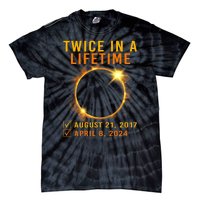 Solar Eclipse Twice In Lifetime 2024 Solar Eclipse Tie-Dye T-Shirt