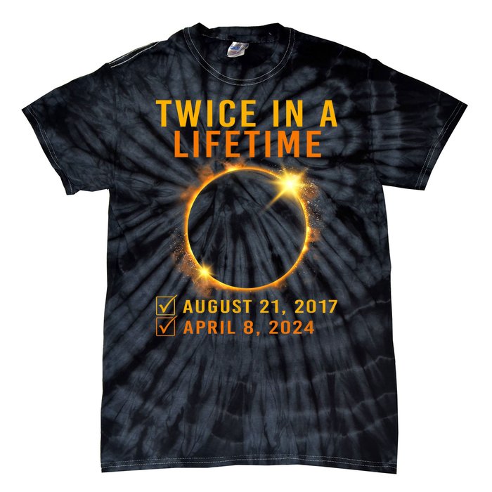 Solar Eclipse Twice In Lifetime 2024 Solar Eclipse Tie-Dye T-Shirt