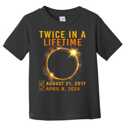 Solar Eclipse Twice In Lifetime 2024 Solar Eclipse Toddler T-Shirt